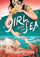 The Girl from the Sea: A Graphic Novel by Lee Knox Ostertag
