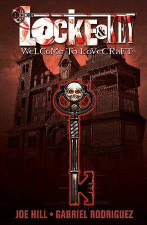 Locke & Key, Vol. 1: Welcome to Lovecraft by Joe Hill and Gabriel Rodriguez