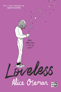 Loveless: ¿Está destinada a vivir sin amor? by Alice Oseman