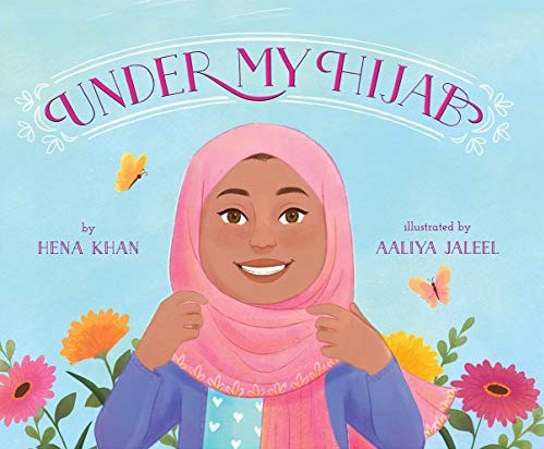Under My Hijab by Hena Khan