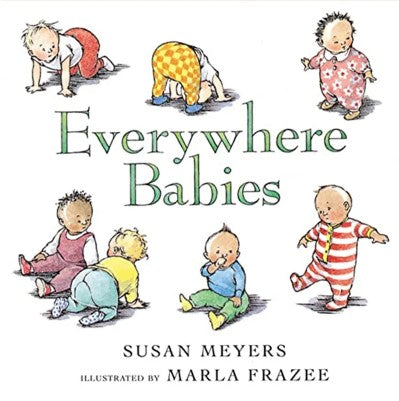 Everywhere Babies by Susan Meyers