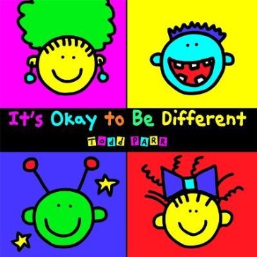 It's OK to Be Different by Todd Parr