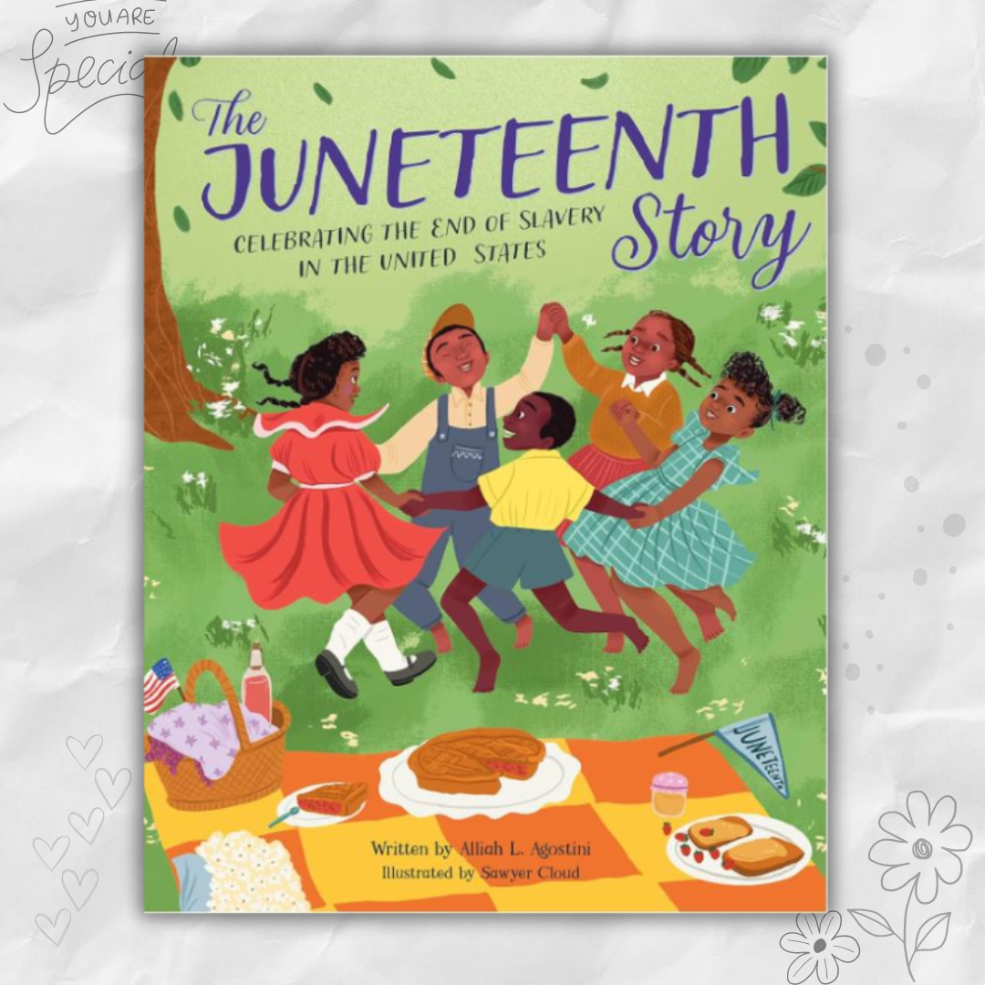 The Juneteenth Story: Celebrating the End of Slavery in the United States by Alliah L. Agostini and Sawyer Cloud