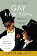 Gay New York  by George Chauncey