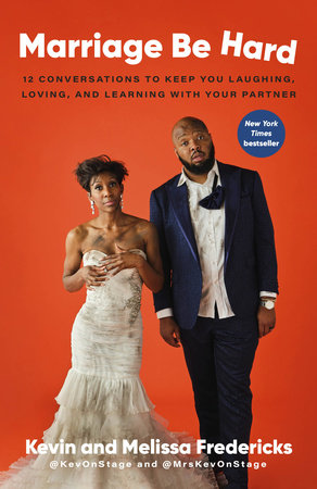 Marriage Be Hard by Kevin Fredericks, Melissa Fredericks