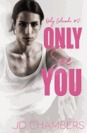 Only See You (Only Colorado #2) by JD Chambers