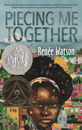 Piecing Me Together by Renee Watson