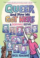 Queer and How We Got Here: A (Personal) History by Hazel Newlevant