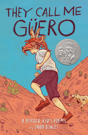 They Call Me Güero A Border Kid's Poems by David Bowles