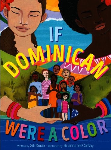 If Dominican Were a Color by Sili Recio and Brianna McCarthy