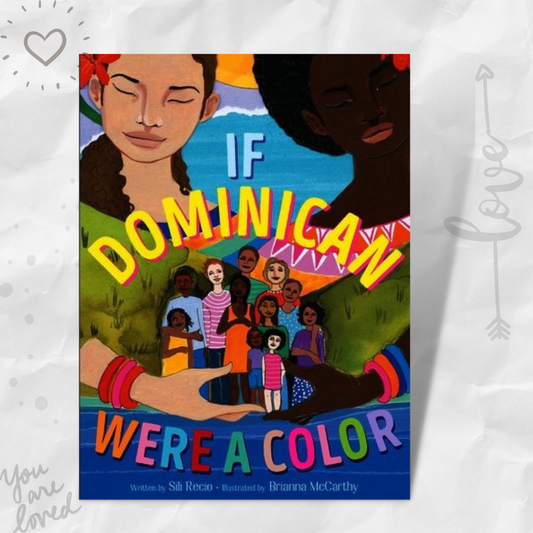 If Dominican Were a Color by Sili Recio and Brianna McCarthy