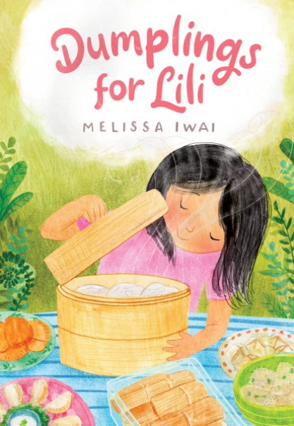 Dumplings for Lili by Melissa Iwai