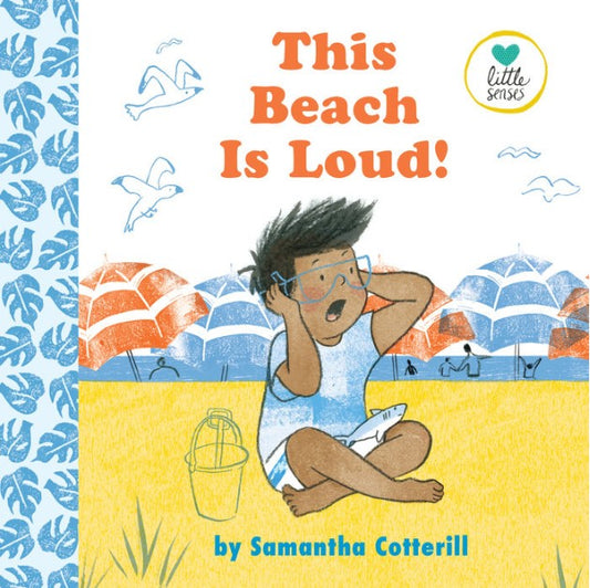 This Beach is Loud! by Samantha Cotterill